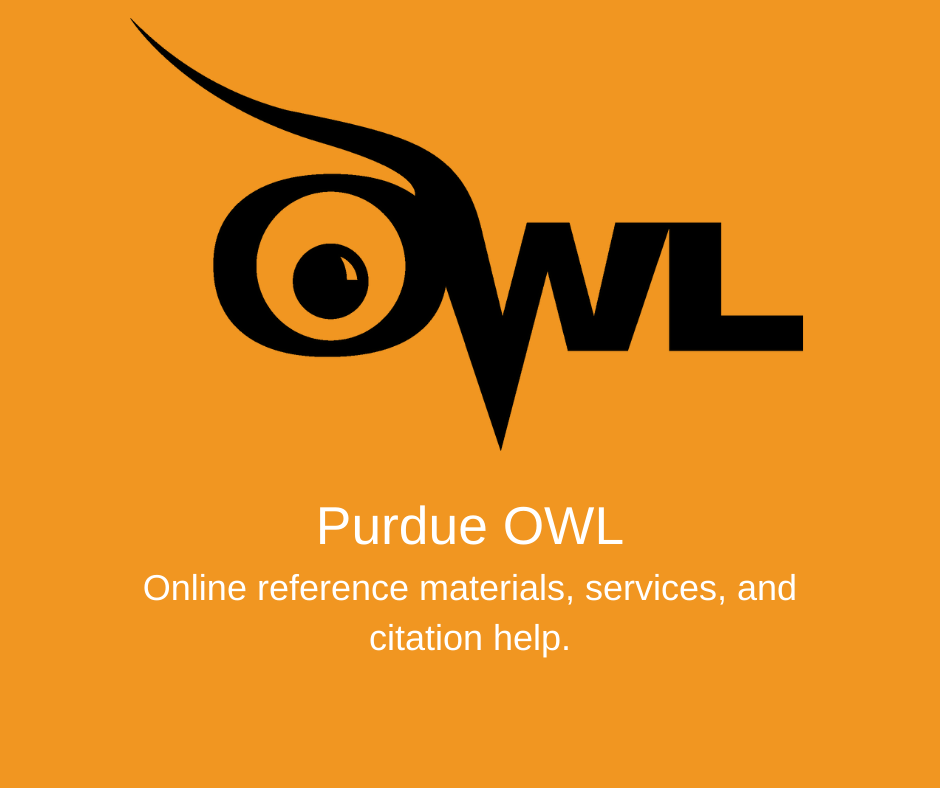 Purdue OWL. Online reference materials, services, and citation help.